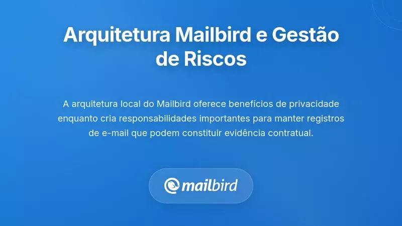 Interface do cliente de email Mailbird mostrando armazenamento local de dados e funcionalidades de gestão de riscos contratuais