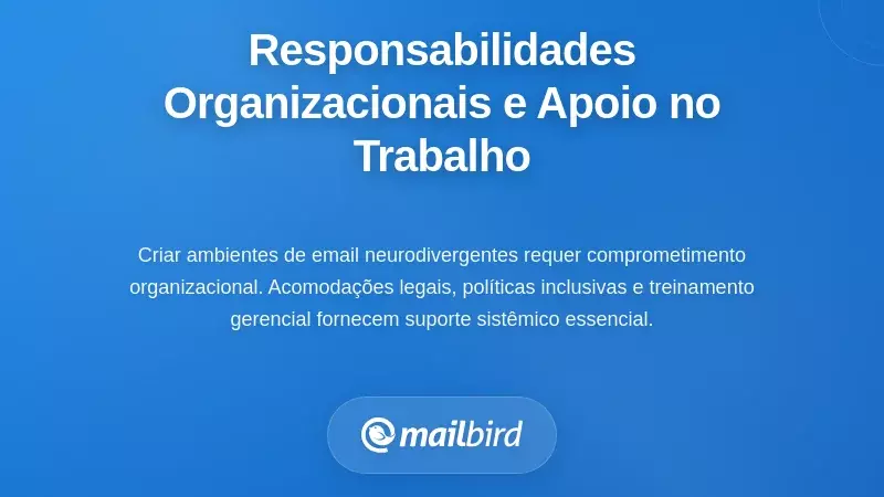 Responsabilidades Organizacionais e Apoio no Local de Trabalho