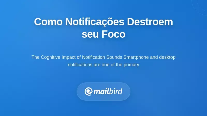 Smartphone exibindo notificações de e-mail que interrompem o trabalho concentrado