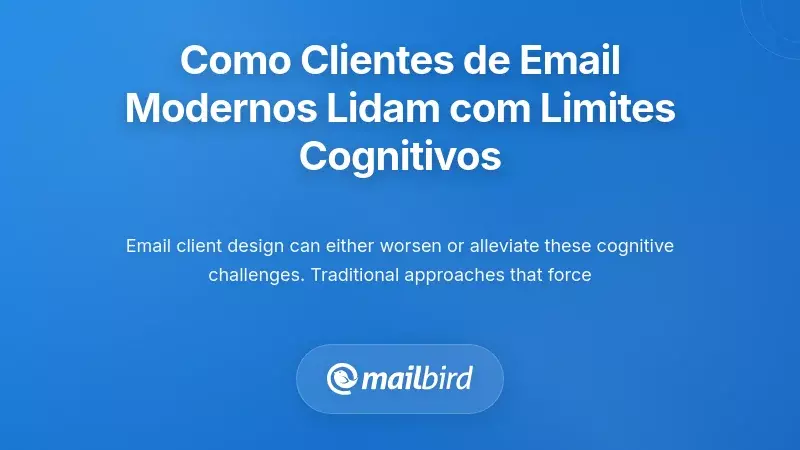 Interface de cliente de email moderno exibindo design de caixa de entrada unificada para reduzir custos cognitivos de mudança