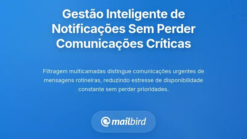 Gest&atilde;o Inteligente de Notifica&ccedil;&otilde;es sem Perder Comunica&ccedil;&otilde;es Cr&iacute;ticas