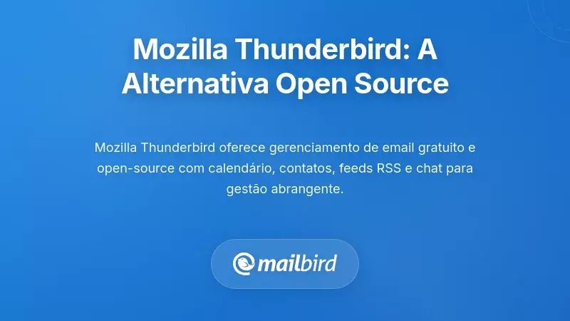 Mozilla Thunderbird: A Potente Alternativa Open-Source