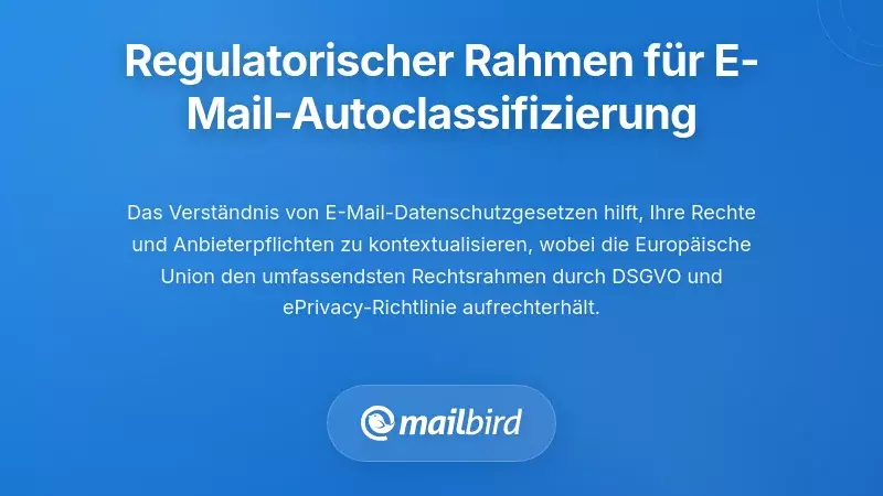 Regulatorischer Rahmen für die automatische E-Mail-Kategorisierung