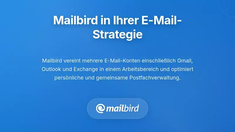 Mailbird E-Mail-Client-Oberfl&auml;che zeigt ein einheitliches Postfach mit mehreren E-Mail-Konten zur Verwaltung der Betreuung