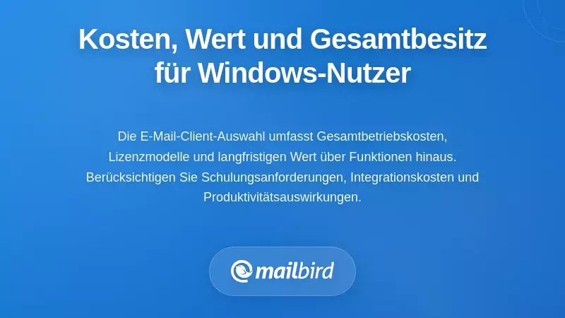 Kosten-, Wert- und Gesamt-Besitz&uuml;berlegungen f&uuml;r Windows-Nutzer