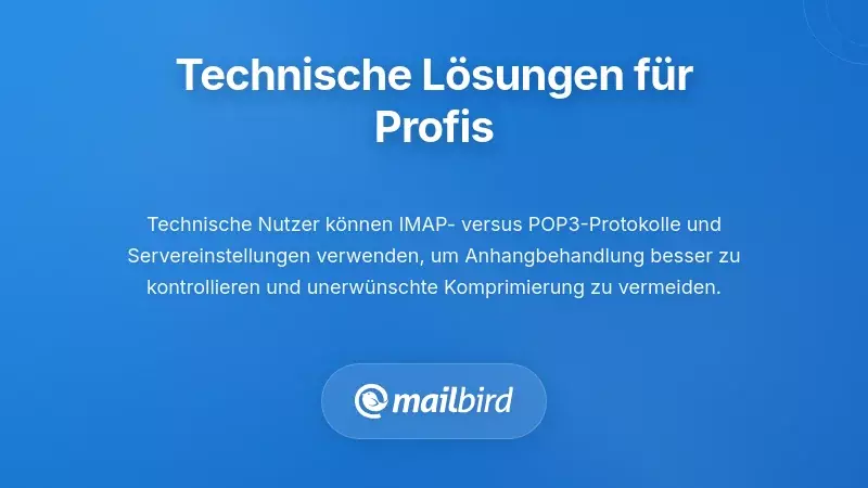 Technische L&ouml;sungen und Servereinstellungen zur Erhaltung der Qualit&auml;t von E-Mail-Anh&auml;ngen