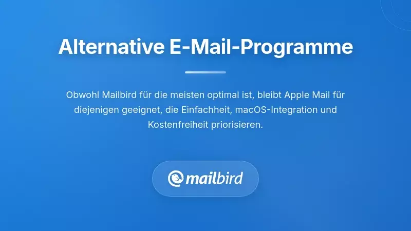 Vergleich alternativer E-Mail-Clients f&uuml;r MacBook Pro M5-Benutzer, einschlie&szlig;lich Apple Mail und anderer Optionen