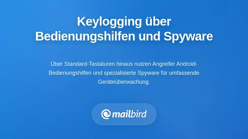 Erweiterte Keylogging durch Barrierefreiheitsdienste und Spyware