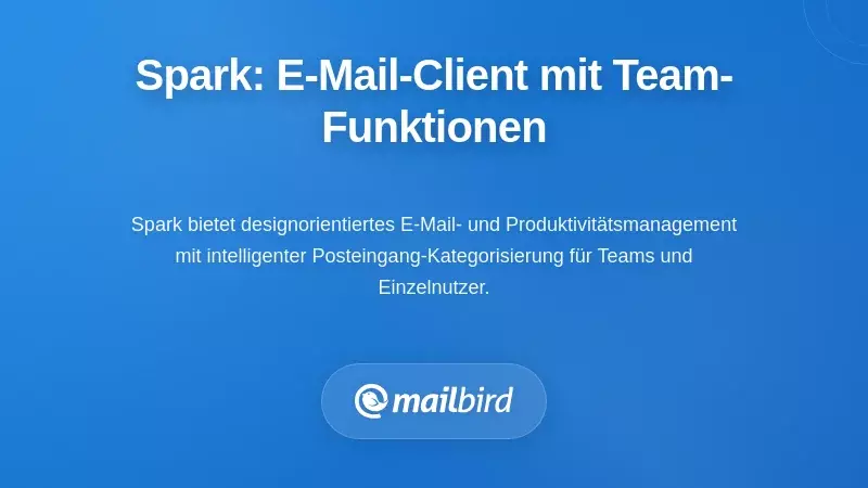 Spark E-Mail-Client-Dashboard, das die Funktionen zur Teamzusammenarbeit und Produktivit&auml;tswerkzeuge anzeigt