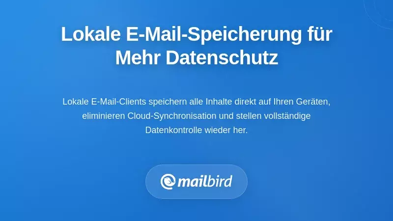 Local-First-E-Mail-Speicherung als datenschutzfreundliche Alternative