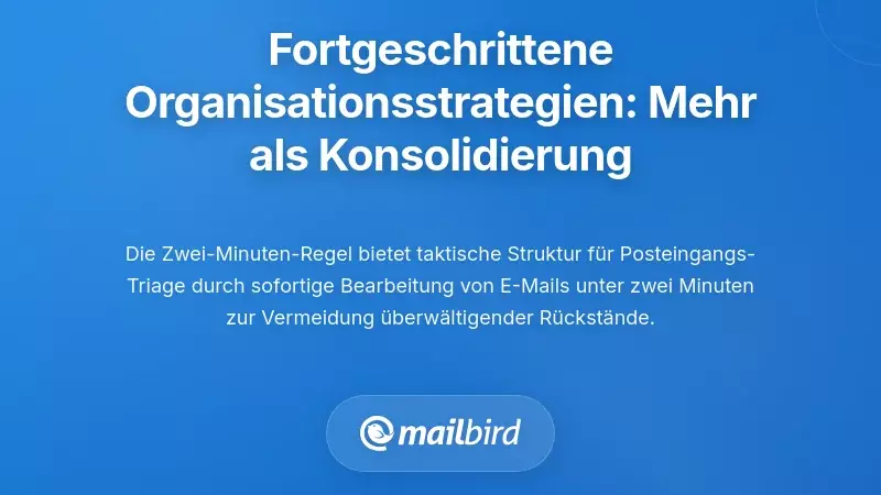 Fortgeschrittene Organisationsstrategien: Mehr als nur einfache Konsolidierung