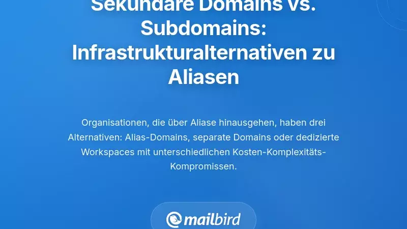 Sekund&auml;re Domains vs. Subdomains: Die richtigen Infrastruktur-Alternativen zu Aliasen