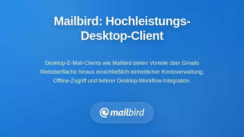 Mailbird Desktop-E-Mail-Client-Oberfläche mit Funktionen für ein einheitliches Postfach und Gmail-Integration