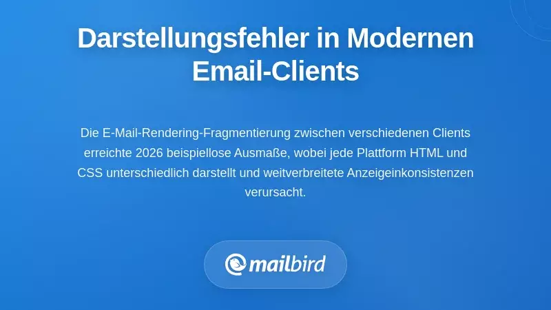 Inkonsequente E-Mail-Darstellung in zeitgenössischen E-Mail-Clients