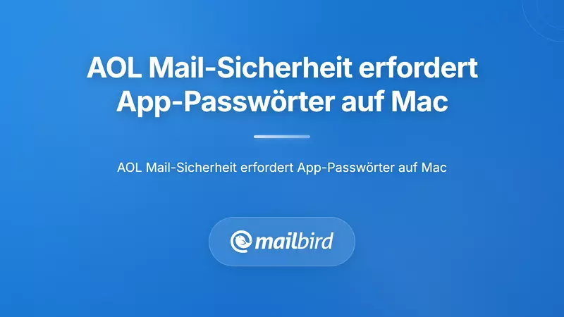 AOL Mail Sicherheitseinstellungen und Authentifizierungsanforderungen f&uuml;r die Einrichtung des Mac-E-Mail-Clients