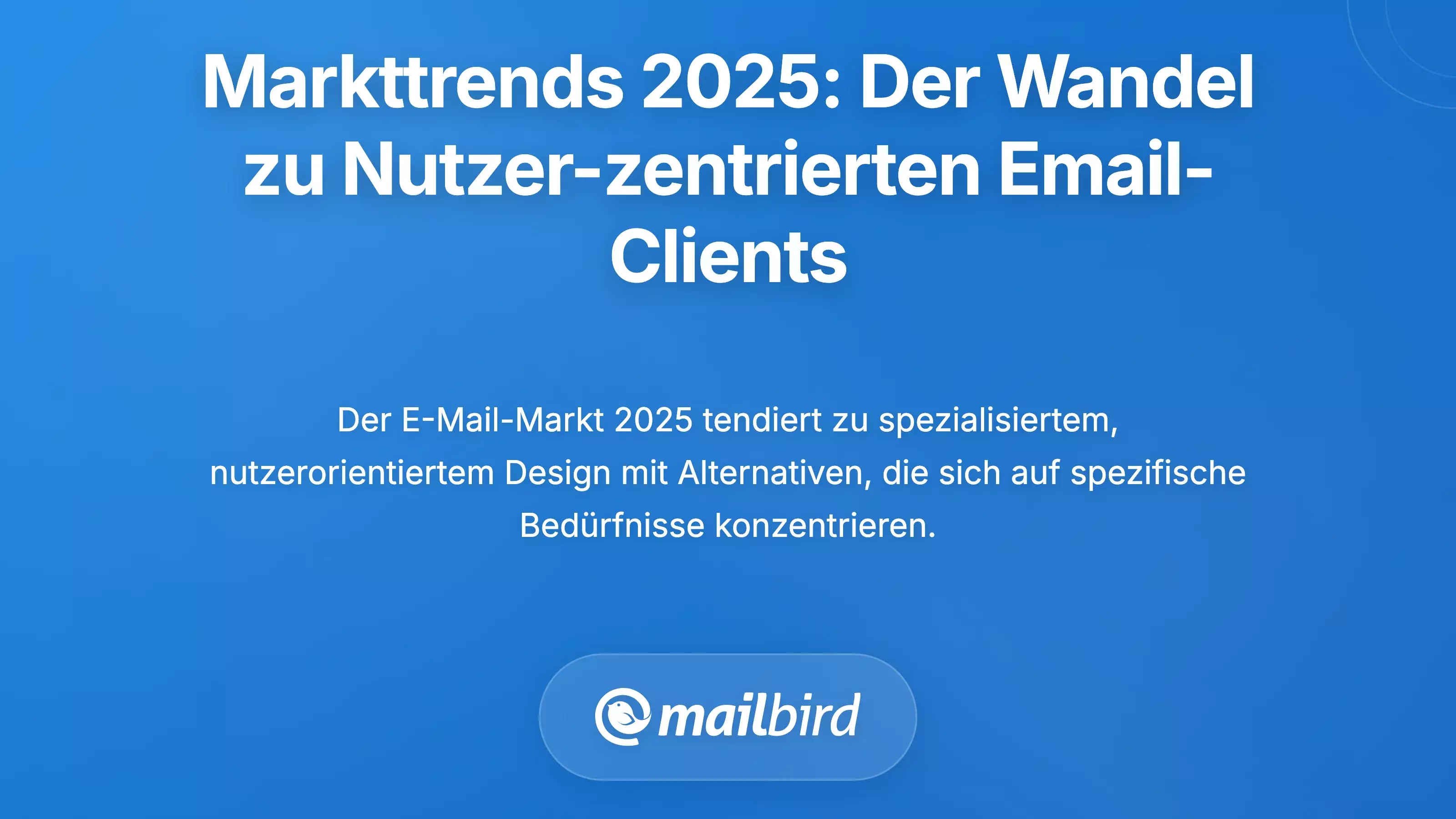2025 Markttrends: Der Wandel hin zu benutzerzentrierten E-Mail-Clients