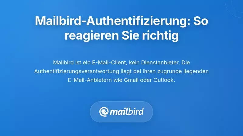 Wie Mailbird-Nutzer auf Anforderungen an die E-Mail-Authentifizierung reagieren sollten