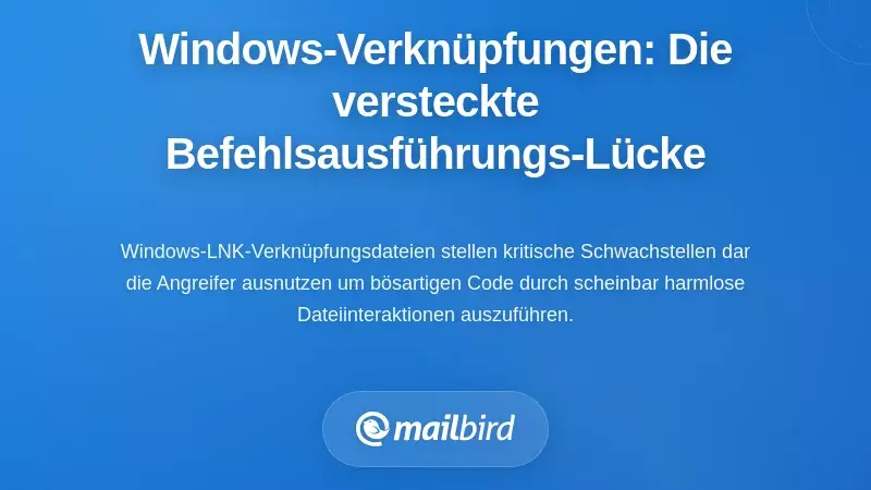 Windows-Verkn&uuml;pfungsdateien: Die versteckte Befehlsausf&uuml;hrungsanf&auml;lligkeit