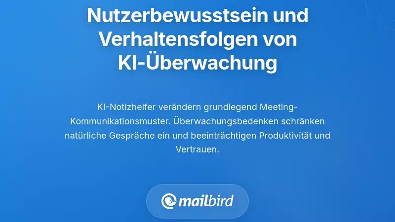 Benutzerbewusstsein und die Auswirkungen von KI-&Uuml;berwachung auf das Verhalten