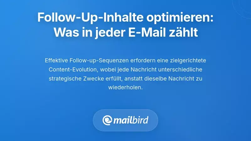 Weiterentwicklung Ihres Follow-Up-Contents: Was Sie in jeder E-Mail sagen sollten