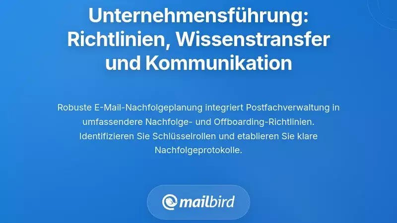 Organisationsf&uuml;hrung: Richtlinien, Wissensweitergabe und Kommunikation
