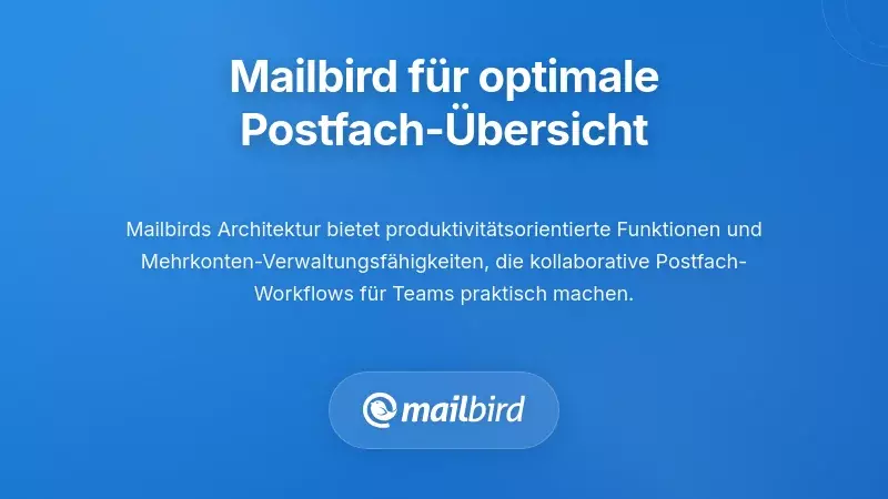 Mailbird E-Mail-Client-Oberfläche zeigt Funktionen zur Inbox-Visibility für Teams