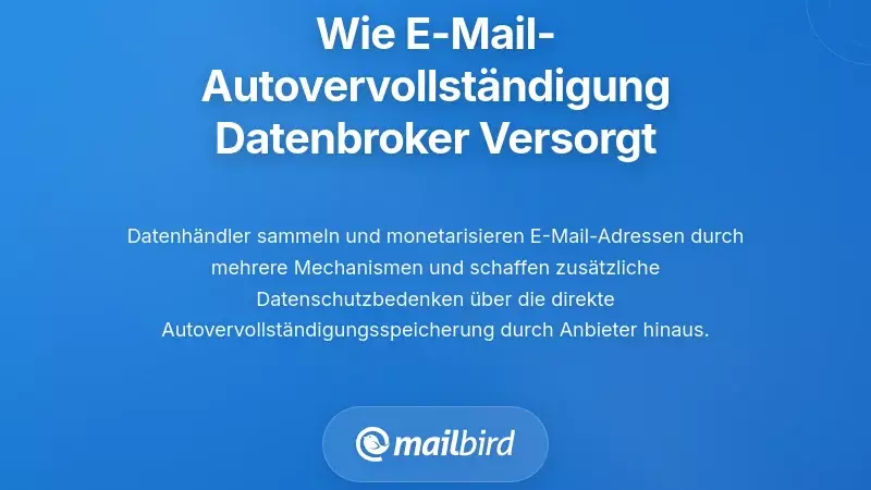 Wie E-Mail-Autovervollst&auml;ndigungsdaten das Datenbroker-&Ouml;kosystem speisen