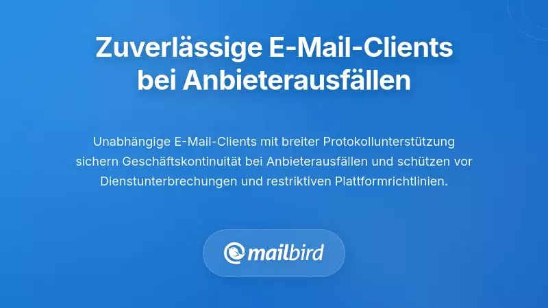 Zuverl&auml;ssige Alternativen zu E-Mail-Clients w&auml;hrend Anbieter-Ausf&auml;llen finden