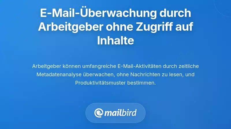Arbeitgeberüberwachung der E-Mail-Aktivitäten ohne Zugriff auf Nachrichteninhalte