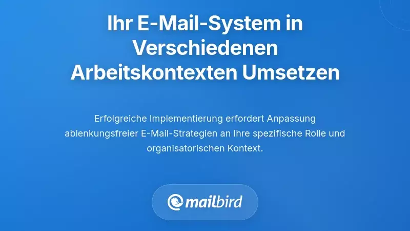Implementierung Ihres E-Mail-Systems in verschiedenen Arbeitskontexten