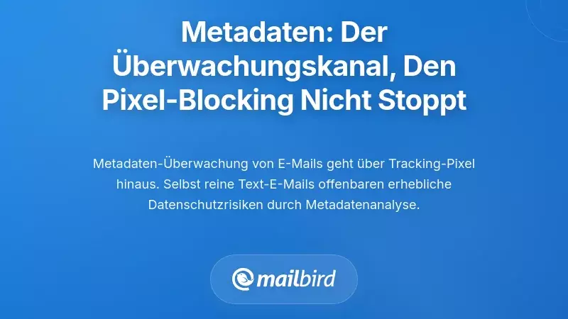 Metadaten: Der intrinsische Überwachungskanal, den Pixel-Blocker nicht erreichen können