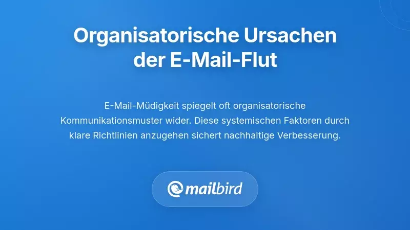 Ansprechen der organisatorischen Ursachen von E-Mail-&Uuml;berlastung