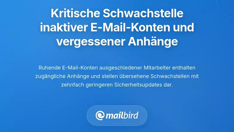 Die kritische Verwundbarkeit von inaktiven E-Mail-Konten und vergessenen Anh&auml;ngen