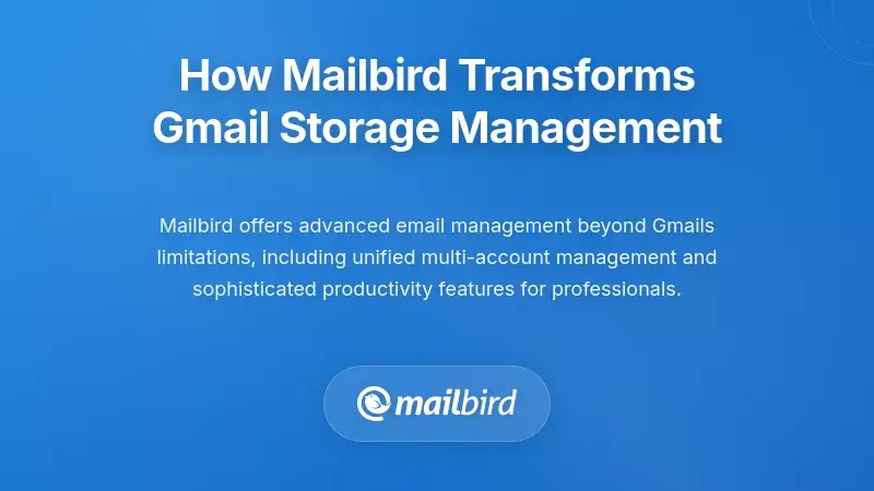 Mailbird email client interface showing Gmail storage management features and multiple account organization
