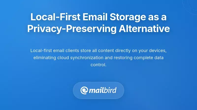 Local-First Email Storage as a Privacy-Preserving Alternative
