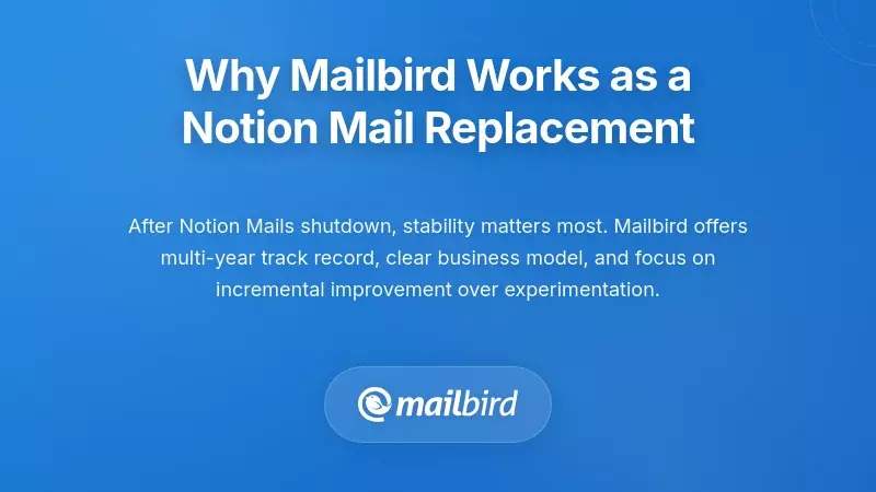 Mailbird email client interface as stable Notion Mail replacement alternative