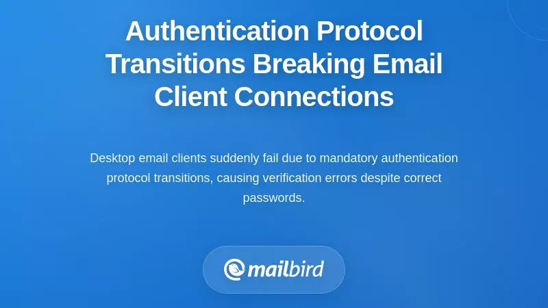 Authentication Protocol Transitions Breaking Email Client Connections