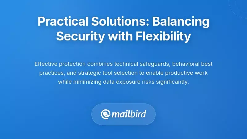 Practical Solutions: Balancing Security with Flexibility