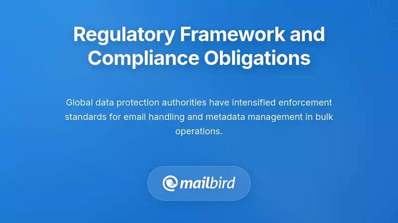 Regulatory compliance framework diagram showing GDPR and data protection requirements for bulk email handling