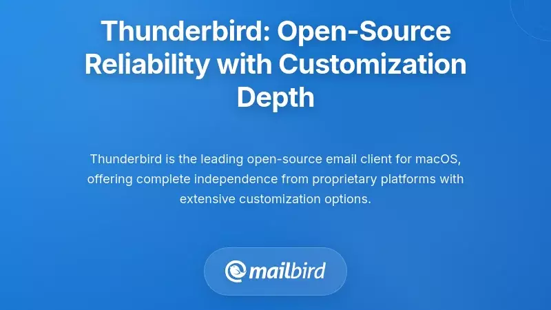 Thunderbird: Open-Source Reliability with Customization Depth