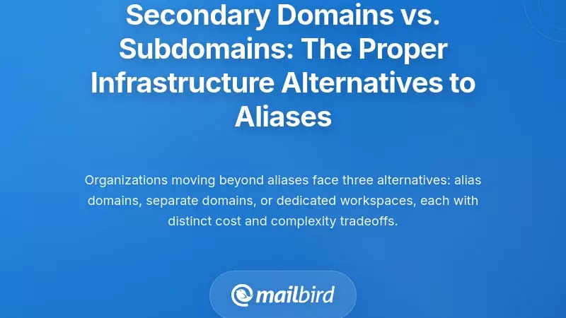 Secondary Domains vs. Subdomains: The Proper Infrastructure Alternatives to Aliases