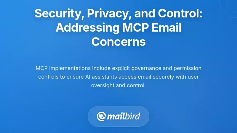 Security, Privacy, and Control: Addressing MCP Email Concerns