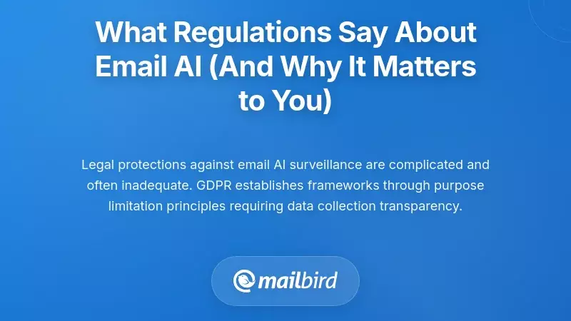 What Regulations Say About Email AI (And Why It Matters to You)
