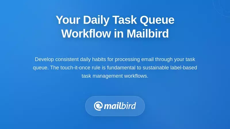 Daily email task queue workflow management using Gmail labels in Mailbird