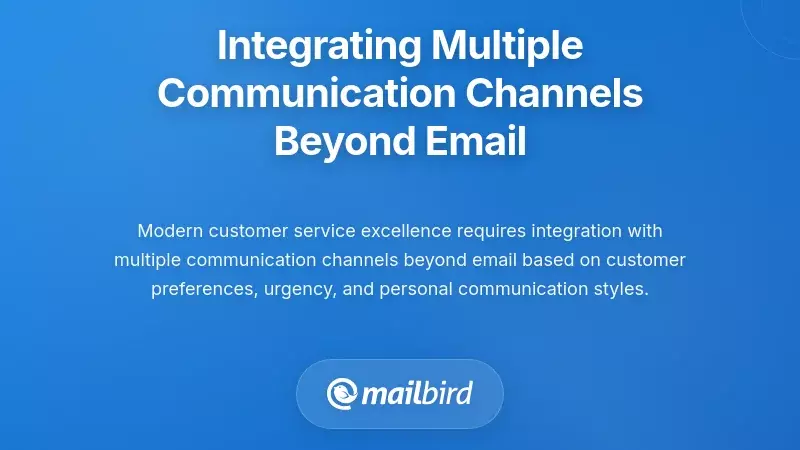 Integrating Multiple Communication Channels Beyond Email