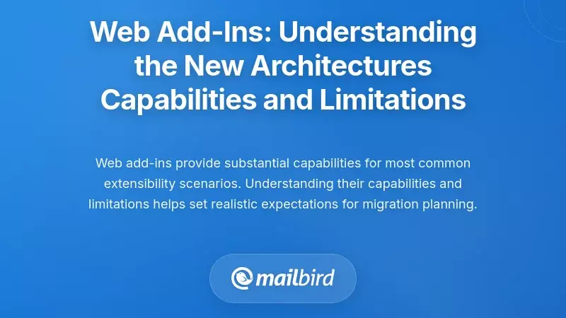 Web Add-Ins: Understanding the New Architecture's Capabilities and Limitations