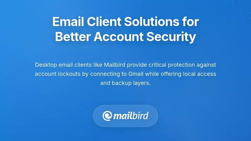 Email client alternatives providing secure access to Gmail without lockout risks