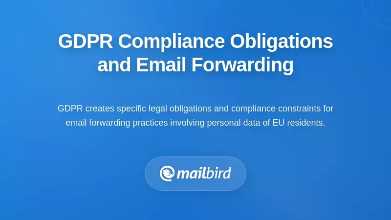 GDPR compliance checklist for email forwarding showing data protection requirements and legal obligations