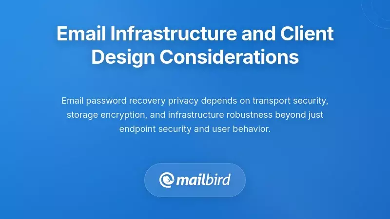 Email Infrastructure and Client Design Considerations