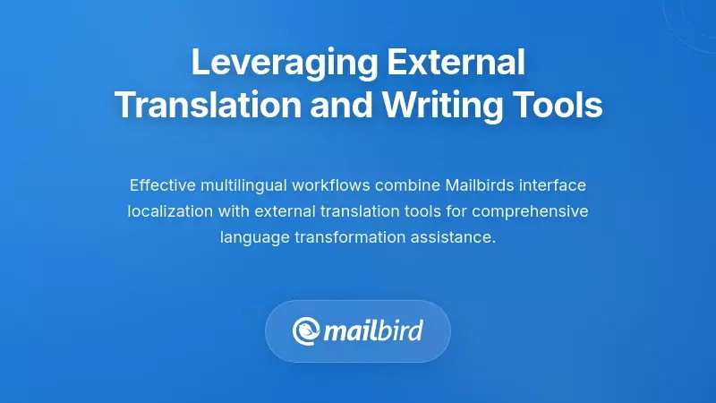 External translation tools integrated with email client for multilingual communication